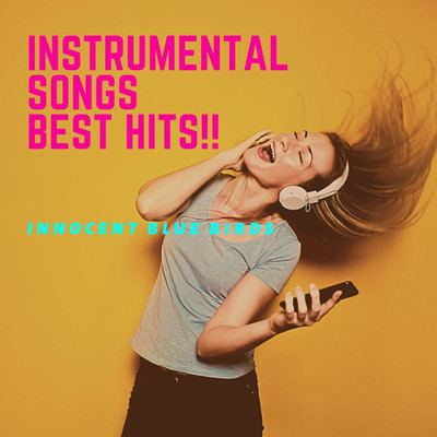 INSTRUMENTAL SONGS BEST HITS！/innocent blue birds