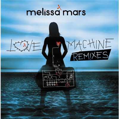 Love Machine (The Summer Of Love Remix)/Melissa Mars