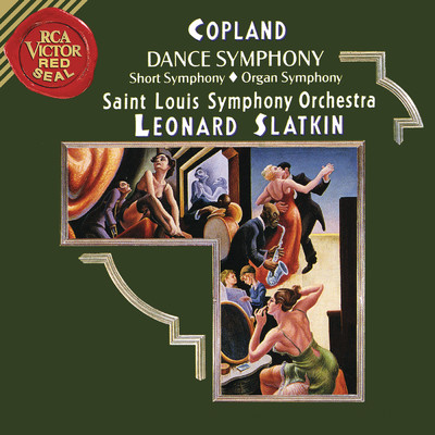 アルバム/Copland: Dance Symphony & Short Symphony & Organ Symphony/Leonard Slatkin