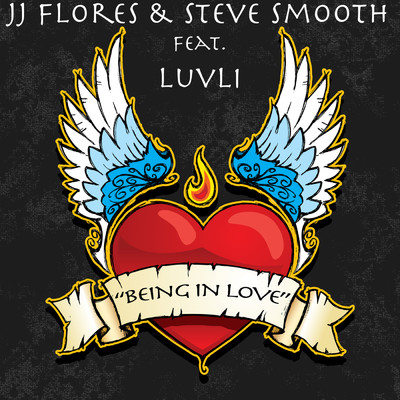 Being In Love feat.Luvli/JJ Flores／Steve Smooth