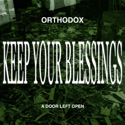 アルバム/Keep Your Blessings (Explicit)/Orthodox