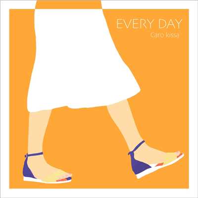 アルバム/EVERY DAY/Caro kissa