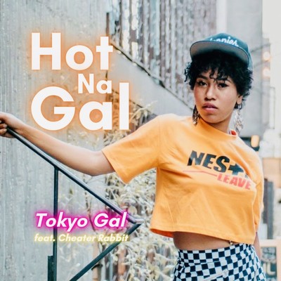 Hot Na Gal (feat. Cheater Rabbit)/Tokyo Gal