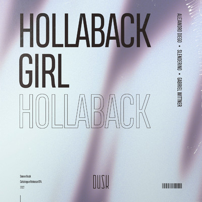Hollaback Girl/Alejandro Diego, Slenderino & Gabriel Wittner