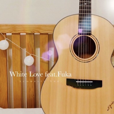 White Love (feat. Fuka) [Acoustic Ver.]/滝澤翼