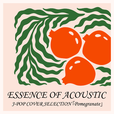 アルバム/ESSENCE OF ACOUSTIC J-POP COVER SELECTION 「Pomegranate」/岡田 蒼