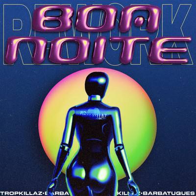 Boa Noite (Rework)/Tropkillaz／Barbatuques