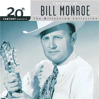 アルバム/20th Century Masters: The Best Of Bill Monroe - The Millennium Collection/ビル・モンロー