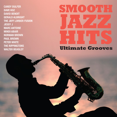 Smooth Jazz Hits: Ultimate Grooves/Various Artists