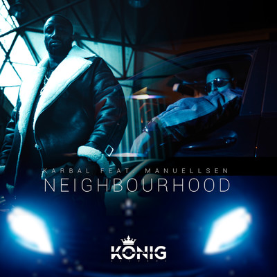 Neighbourhood (Explicit) (featuring Manuellsen)/Karbal