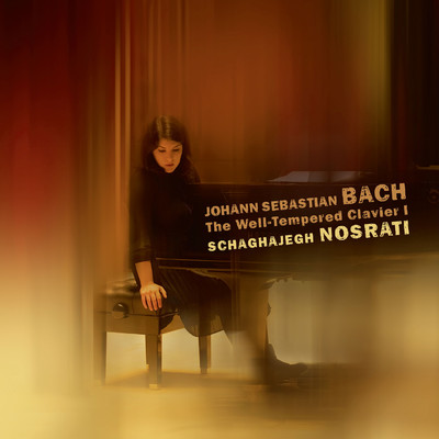 Bach, J.S.: The Well-Tempered Clavier, Book 1, BWV 846-869/Schaghajegh Nosrati