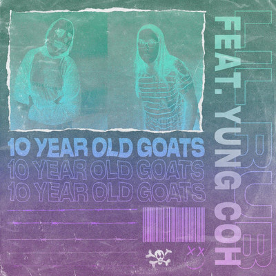 10 Year Old Goats (feat. Yung Coh)/Lil Rub