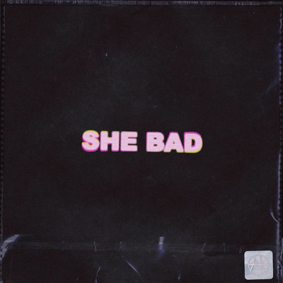 She Bad (feat. FYSOOS, Graham Bright, Pablo & Woahkill )/Act Natural