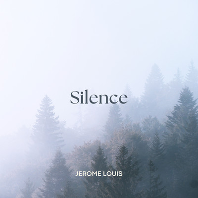 Silence/Jerome Louis