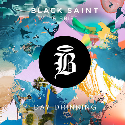 Day Drinking/Black Saint & Briet