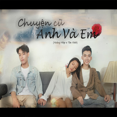 Chuyen Cu Anh Va Em (Persi x HHD Remix)/Hoang Hiep