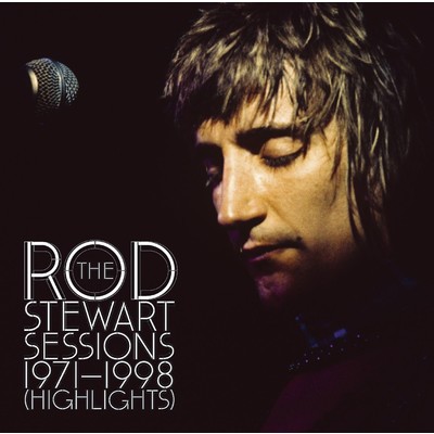 アルバム/The Rod Stewart Sessions 1971 - 1998 (Highlights)/ロッド・スチュワート