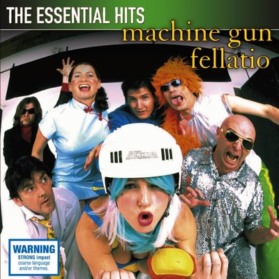 アルバム/The Essential Hits/Machine Gun Fellatio
