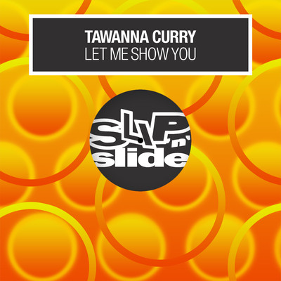 Let Me Show You/Tawanna Curry