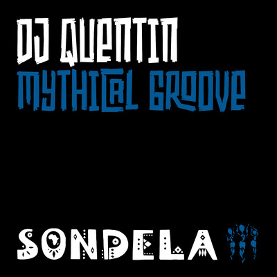 Mythical Groove/DJ Quentin