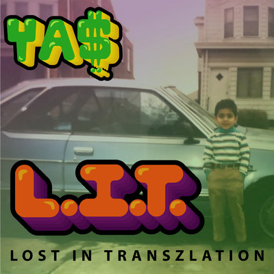 Lost in Transzlation (L.I.T.)/YA$