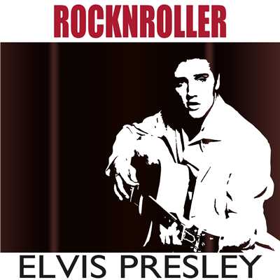 アルバム/Elvis RockNRoller/Elvis Presley