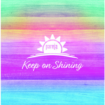 Keep on Shining/pareja