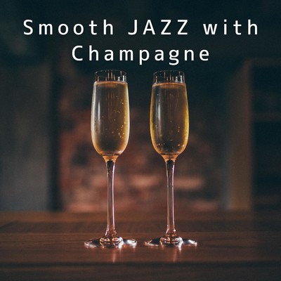 アルバム/Smooth JAZZ with Champagne/Eximo Blue