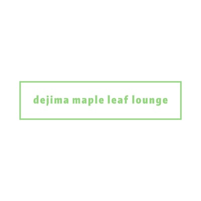 Dejima Maple Leaf Lounge