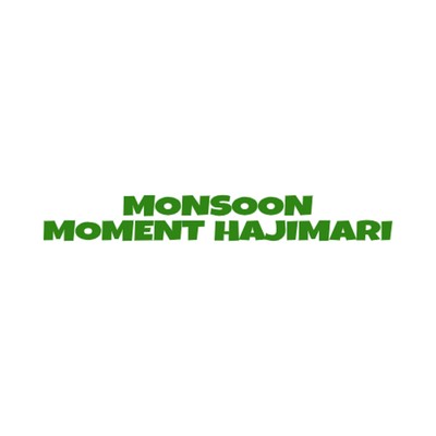 March Prayer/Monsoon Moment Hajimari