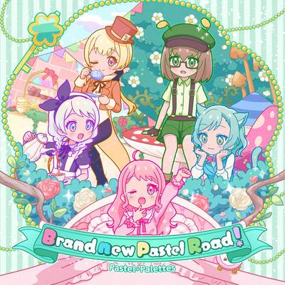 シングル/Brand new Pastel Road！/Pastel＊Palettes