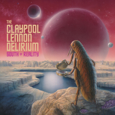 アルバム/South of Reality/The Claypool Lennon Delirium