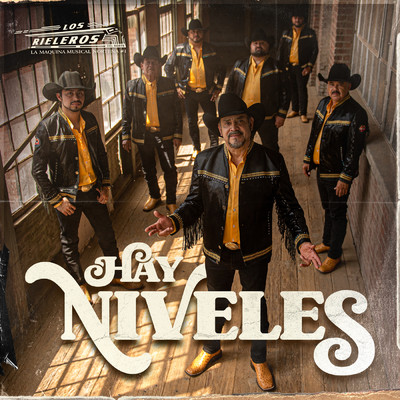 アルバム/Hay Niveles/Los Rieleros Del Norte