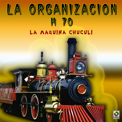 アルバム/La Maquina Chuculi/Organizacion H-70