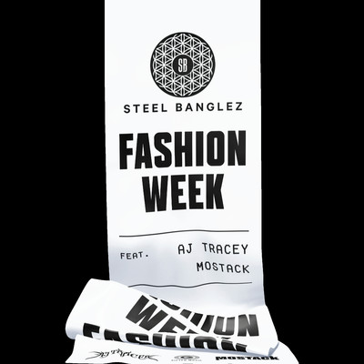 Fashion Week (feat. AJ Tracey & MoStack)/Steel Banglez