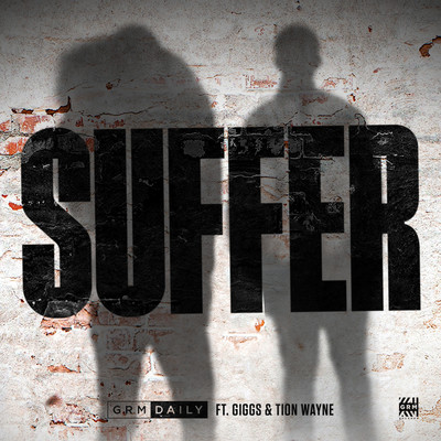Suffer (feat. Giggs x Tion Wayne)/GRM Daily