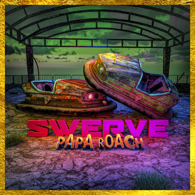 シングル/Swerve (feat. FEVER 333 & Sueco)/パパ・ローチ