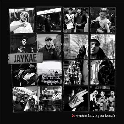 Where Have You Been？/Jaykae