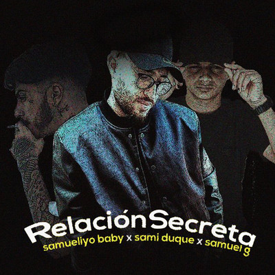 Relacion Secreta/Samueliyo Baby