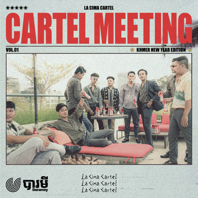 Cartel Meeting Vol.01 (Khmer New Year Edition)/La Cima Cartel