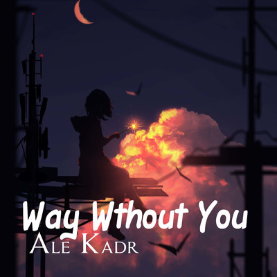 アルバム/Way Without You/Ale Kadr