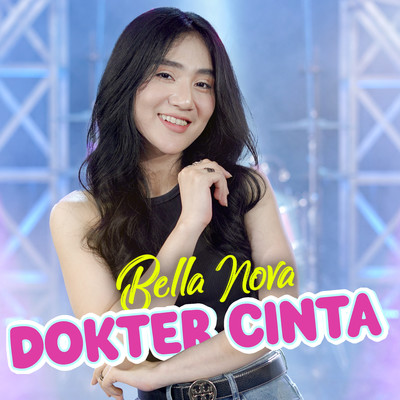 シングル/Dokter Cinta/Bella Nova