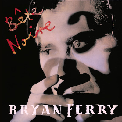 アルバム/Bete Noire/Bryan Ferry