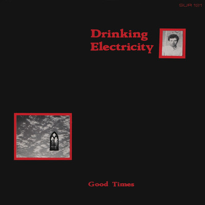 シングル/Good Times (12” Remix)/Drinking Electricity