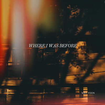 シングル/Where it Arrives/MAY FEEN