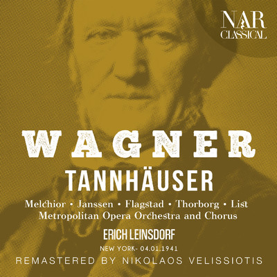 Tannhauser, WWV 70, IRW 48, Act II: ”Im Traum bin ich und tor'ger als ein Kind” (Elisabeth, Tannhauser, Wolfram)/Metropolitan Opera Orchestra
