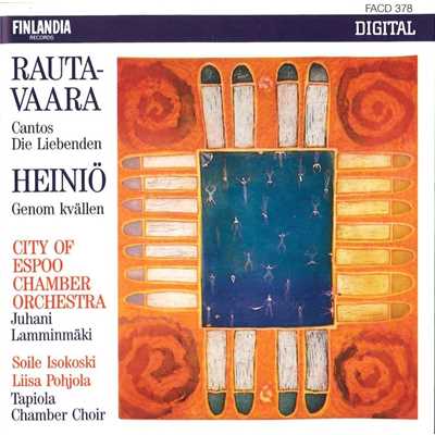 Einojuhani Rautavaara : Cantos, Die Liebenden - Mikko Heinio : Genom kvallen/Various Artists