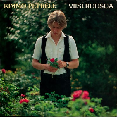Viisi ruusua/Kimmo Petrell