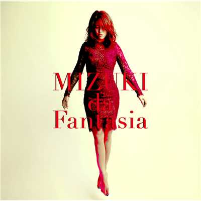 幻想の一夜〜In memory of fantasy/MIZUKI da Fantasia
