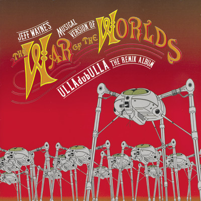 アルバム/Jeff Wayne's Musical Version of The War of the Worlds: ULLAdubULLA - The Remix Album/Jeff Wayne